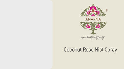 Coconut Rose Mist Spray | Immediate Freshness | Hydration | Non Greasy